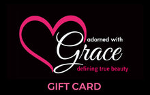 Load image into Gallery viewer, adorned with Grace Gift Card
